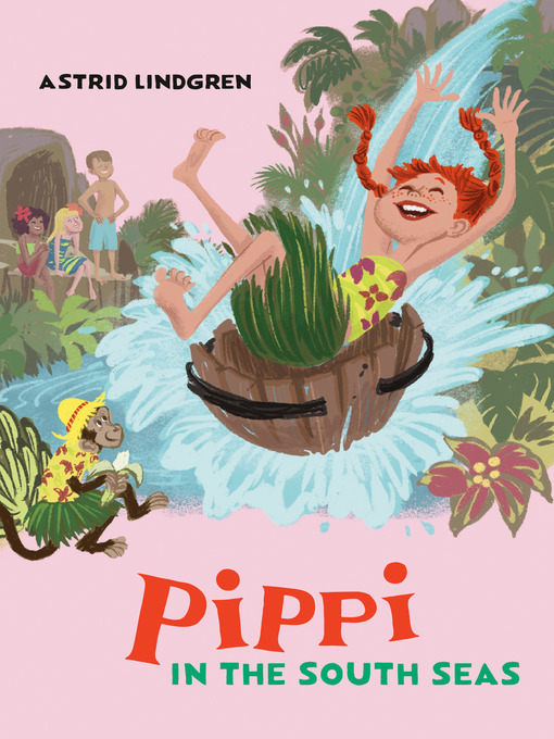 Title details for Pippi in the South Seas by Astrid Lindgren - Available